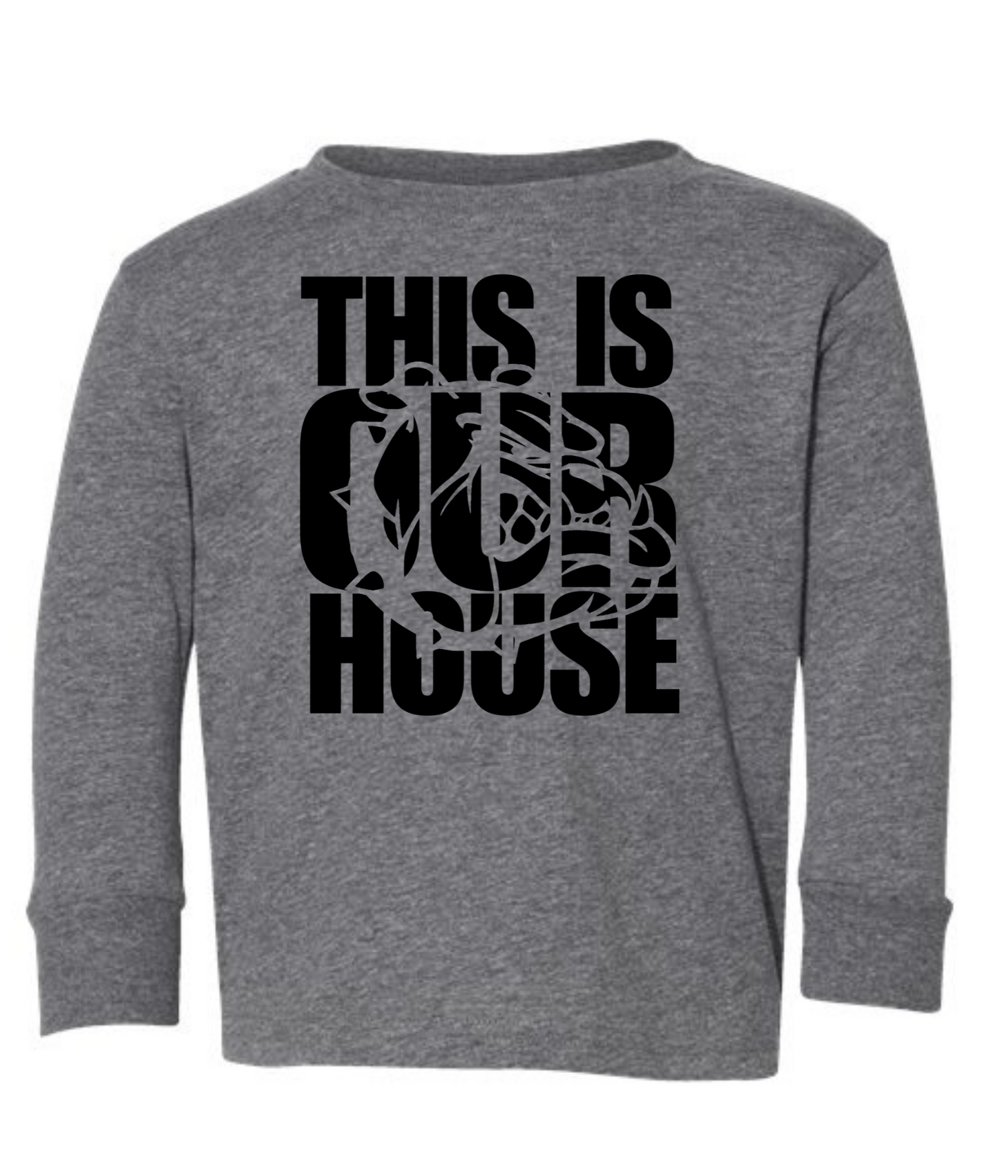 Toddler - Beresford - Long Sleeve - This is Our House