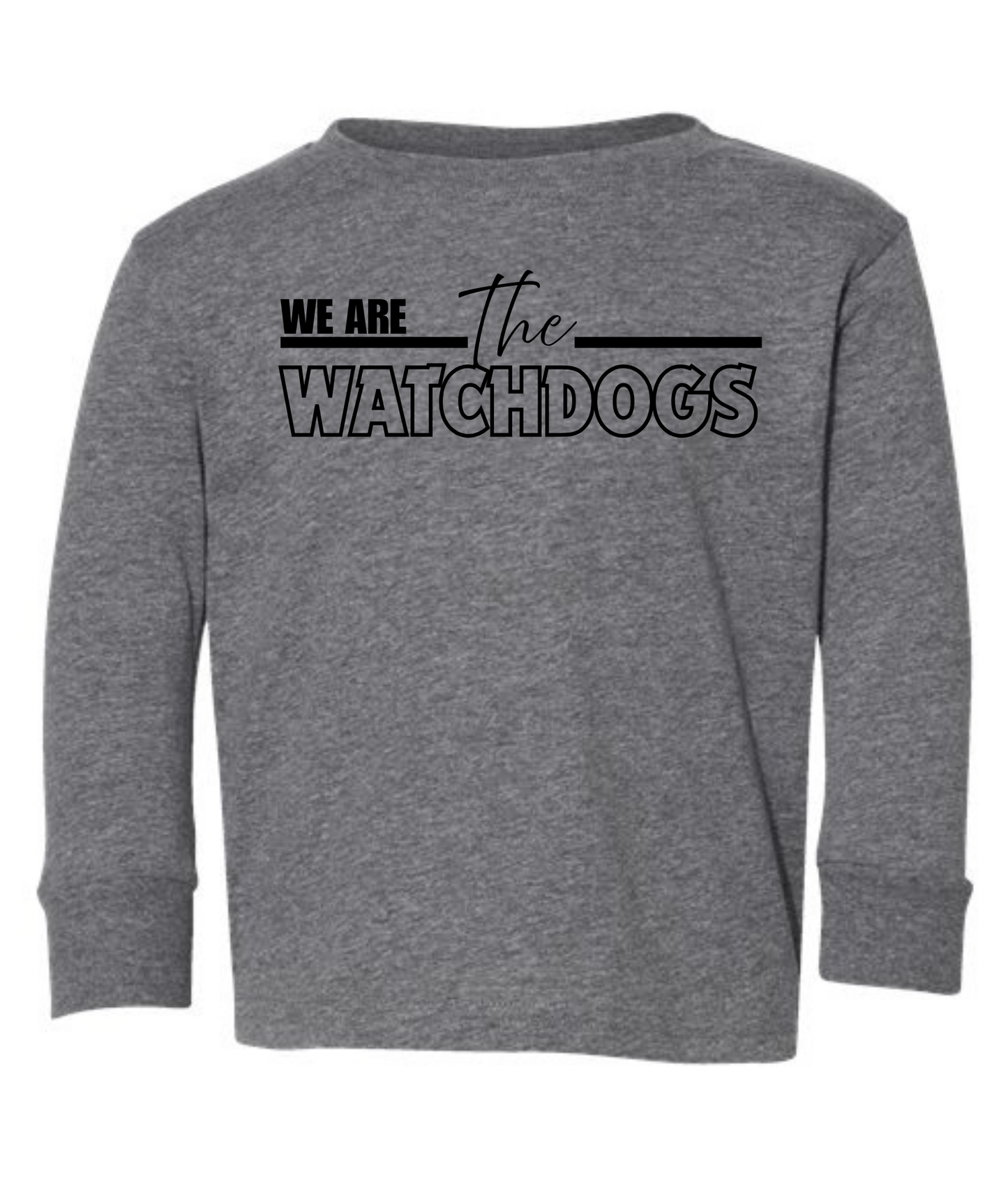 Toddler - Beresford - Long Sleeve - We are the Watchdogs