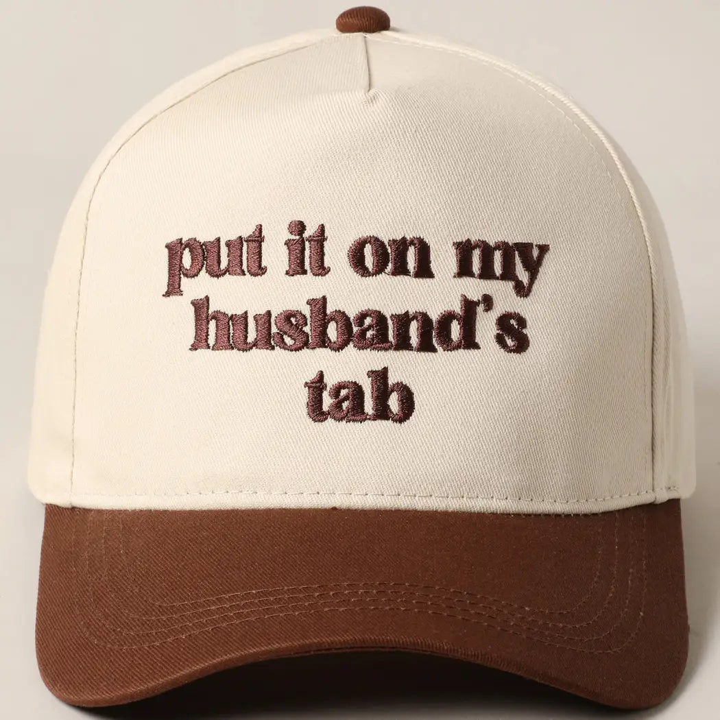 Put It On My Husband's Tab Embroidery Cap - Tan