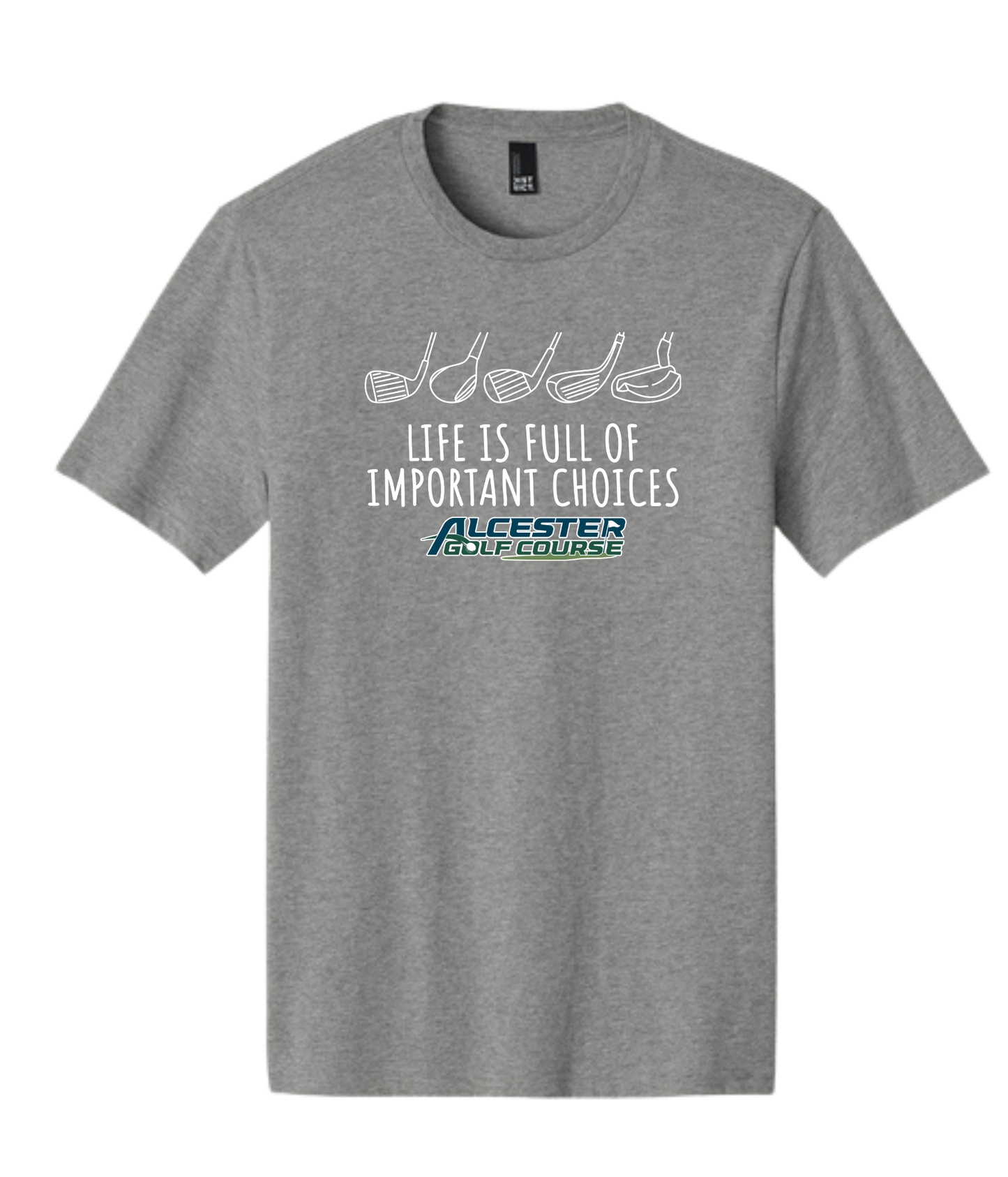 Alcester Golf Course - Unisex Tee - Important Choices
