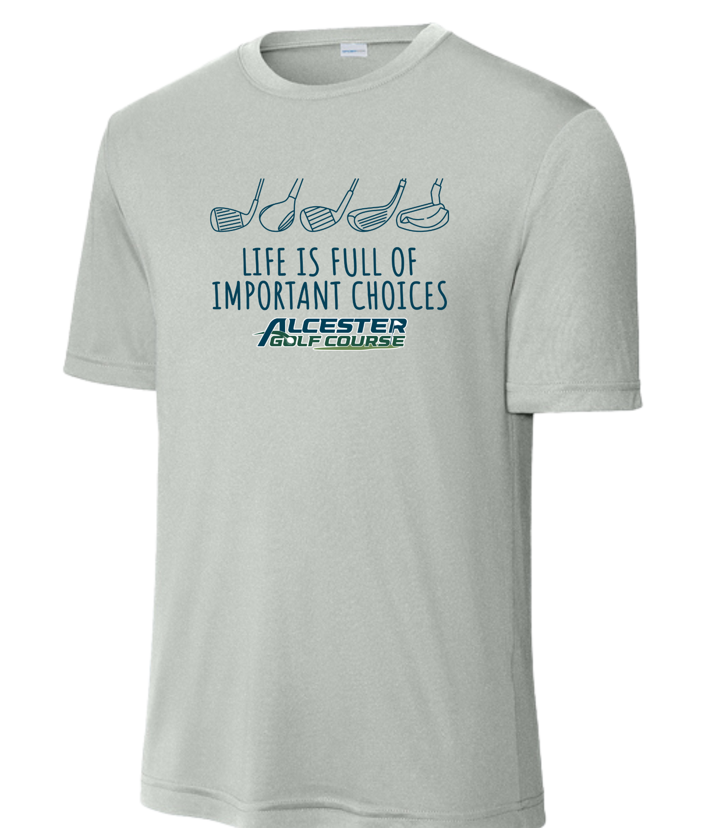 Alcester Golf Course - Unisex Dry-Fit Tee - Important Choices
