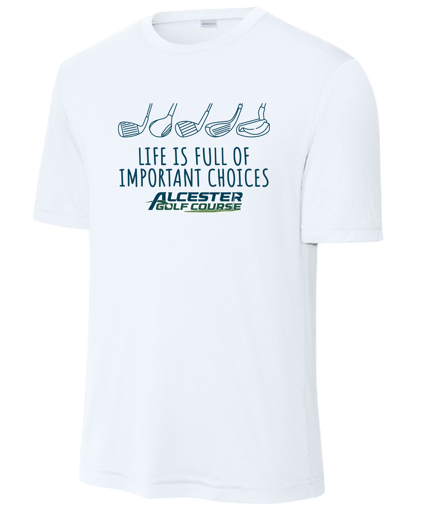 Alcester Golf Course - Unisex Dry-Fit Tee - Important Choices