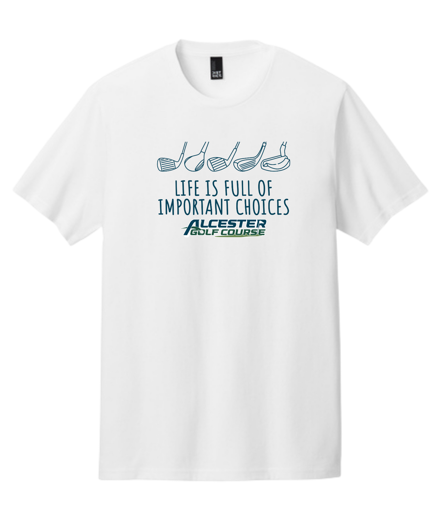 Alcester Golf Course - Unisex Tee - Important Choices