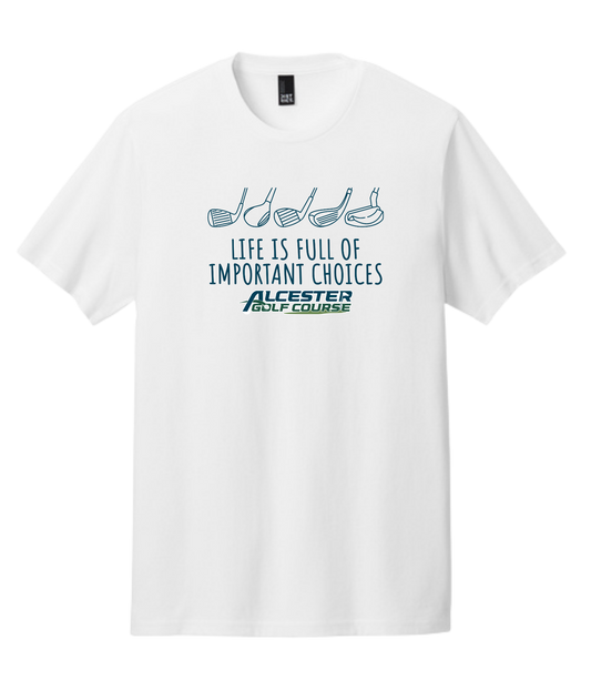 Alcester Golf Course - Unisex Tee - Important Choices