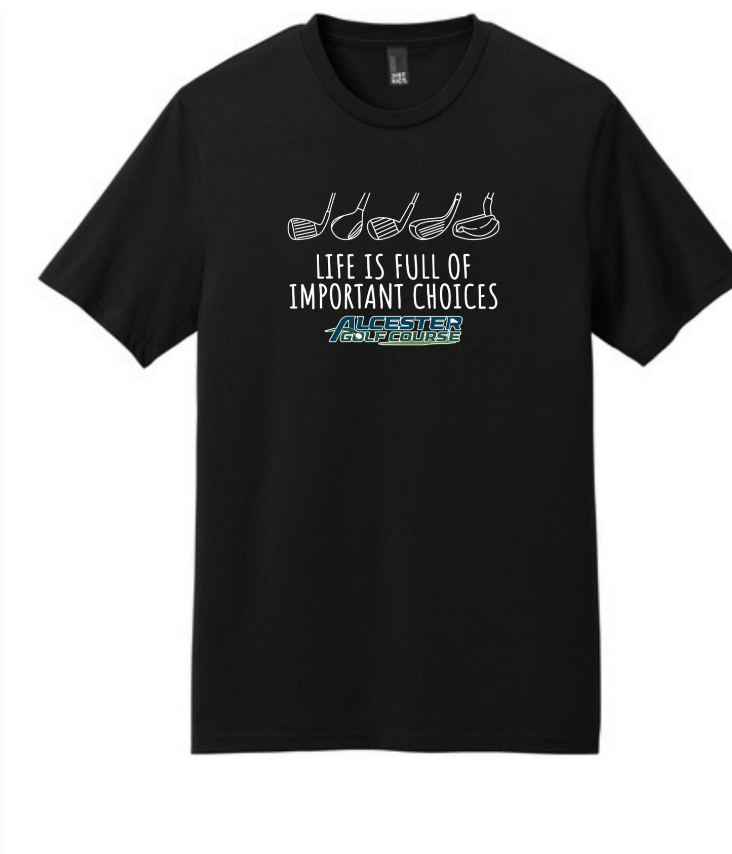 Alcester Golf Course - Unisex Tee - Important Choices