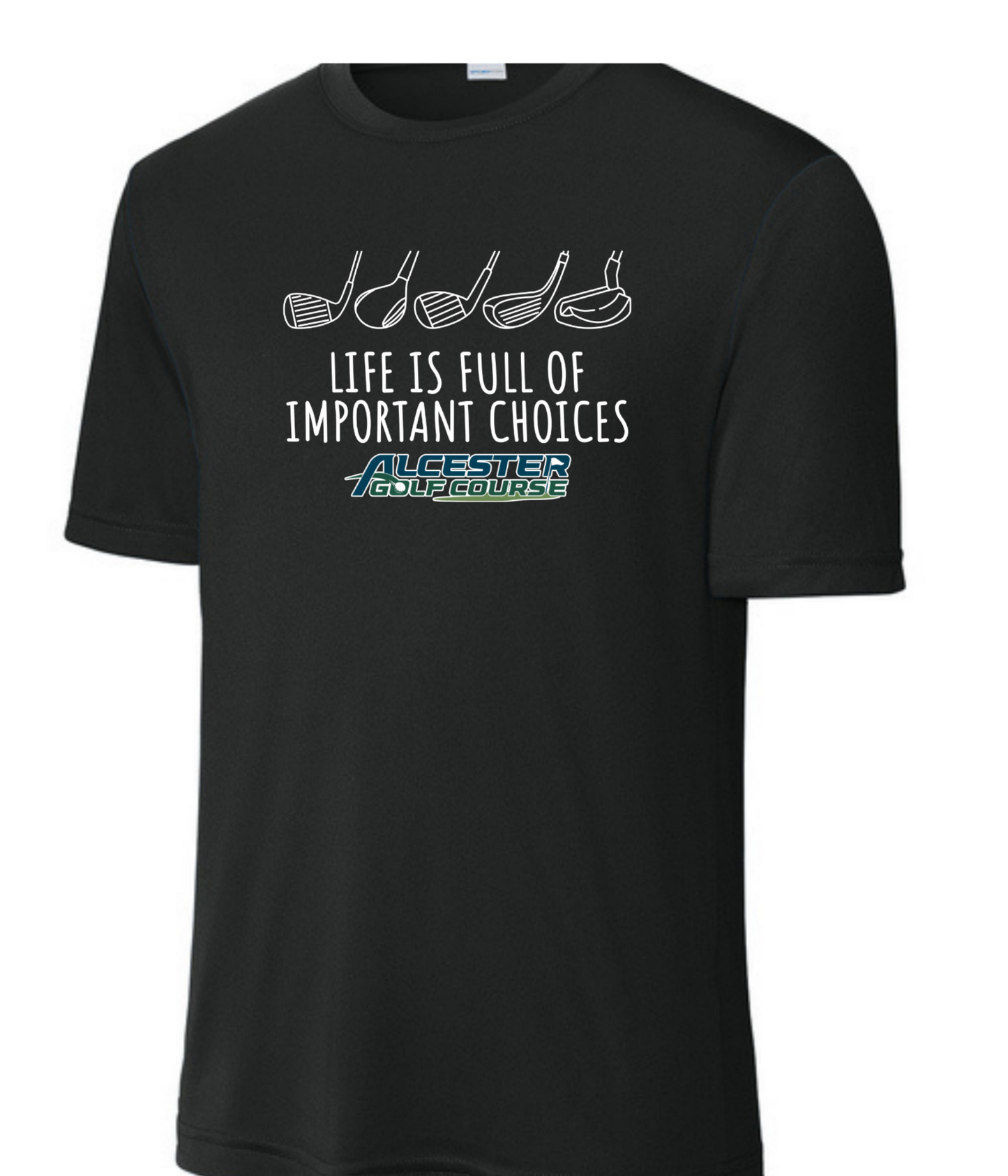 Alcester Golf Course - Unisex Dry-Fit Tee - Important Choices