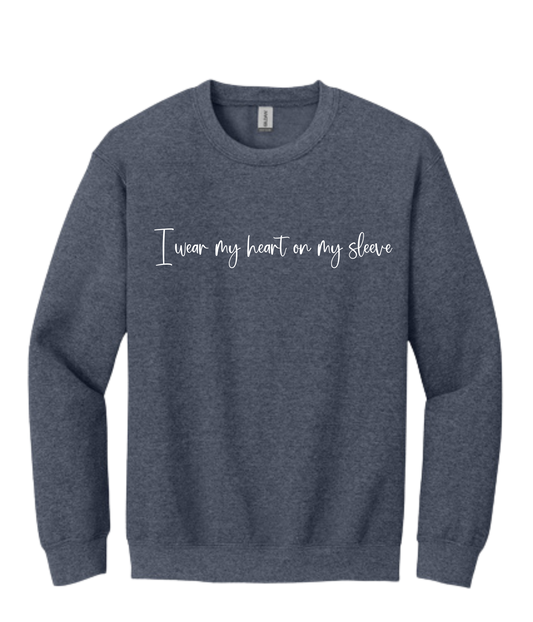 I wear my Heart on my Sleeve Crewneck
